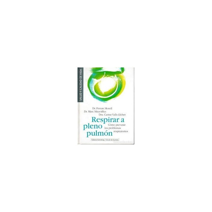 RESPIRAR A PLENO PULMÓN. CÓMO PREVENIR LOS PROBLEMAS RESPIRATORIOS.